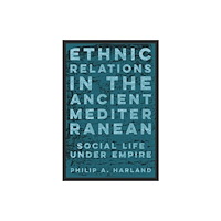 The university of chicago press Ethnic Relations in the Ancient Mediterranean (häftad, eng)