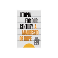 Yale university press Utopia for Our Century (inbunden, eng)