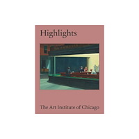 Yale university press Highlights of the Art Institute of Chicago (inbunden, eng)