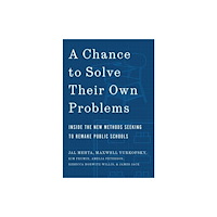 Harvard university press A Chance to Solve Their Own Problems (inbunden, eng)