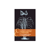Cambridge University Press The Cambridge Companion to World-Gothic Literature (häftad, eng)