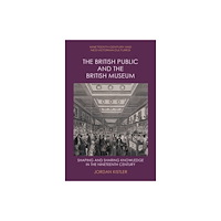 Edinburgh university press The British Public and the British Museum (inbunden, eng)