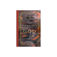 Crossway Books The Pleasures of God (inbunden, eng)