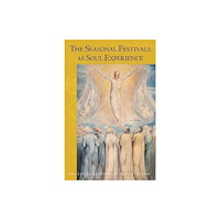 Anthroposophic Press Inc The Seasonal Festivals as Soul Experience (häftad, eng)