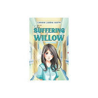 Austin Macauley Publishers LLC The Suffering of Willow (häftad, eng)
