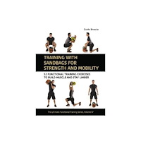 Meyer & Meyer Sport (UK) Ltd Training With Sandbags for Strength and Mobility (häftad, eng)
