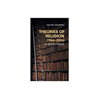 Equinox Publishing Ltd Theories of Religion (1966-2024) (inbunden, eng)