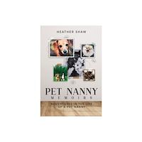 Olympia Publishers Pet Nanny Memoirs: Adventures in the Life of a Pet Nanny (Hardback) (häftad, eng)