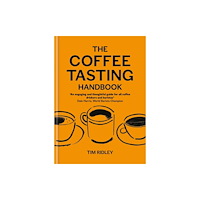 Octopus publishing group The Coffee Tasting Handbook (inbunden, eng)