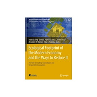 Springer International Publishing AG Ecological Footprint of the Modern Economy and the Ways to Reduce It (häftad, eng)
