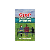 Austin Macauley Publishers Stop Breaking up with Me (häftad, eng)