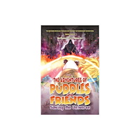 Austin Macauley Publishers Book 1: The Adventures of Puddles and Friends: Saving the Universe (häftad, eng)