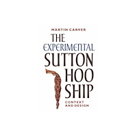 Boydell & Brewer Ltd The Experimental Sutton Hoo Ship (häftad, eng)