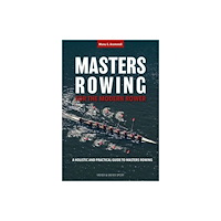Meyer & Meyer Sport (UK) Ltd Masters Rowing for the Modern Rower (häftad, eng)