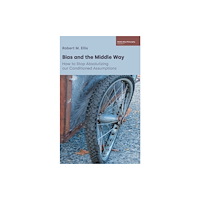 Equinox Publishing Ltd Bias and the Middle Way (inbunden, eng)