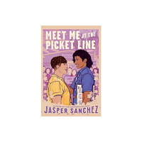 Harpercollins publishers inc Meet Me at the Picket Line (inbunden, eng)