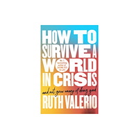 Spck publishing How to Survive a World in Crisis (And Not Grow Weary of Doing Good) (häftad, eng)
