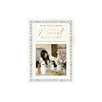 Thomas nelson publishers This Moment Matters (inbunden, eng)