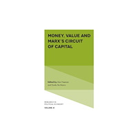 Emerald Publishing Limited Money, Value and Marx’s Circuit of Capital (inbunden, eng)
