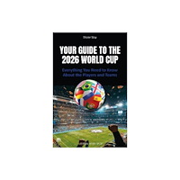 Meyer & Meyer Sport (UK) Ltd Your Guide to the 2026 World Cup (häftad, eng)
