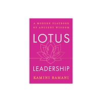 Harpercollins publishers inc Lotus Leadership (inbunden, eng)