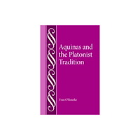 The catholic university of america press Aquinas and the Platonist Tradition (inbunden, eng)