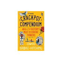 Simon & Schuster Ltd The Crackpot Compendium (inbunden, eng)