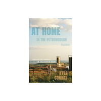 McGill-Queen's University Press At Home in the Petromodern Paradox (häftad, eng)