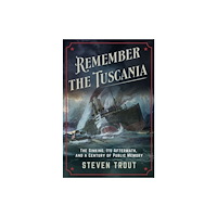 Cornell University Press Remember the Tuscania (inbunden, eng)
