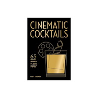 Quarto Publishing Group USA Inc Cinematic Cocktails (inbunden, eng)