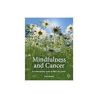 Pavilion Publishing and Media Ltd Mindfulness and Cancer (häftad, eng)