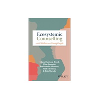 John Wiley & Sons Inc Ecosystemic Counselling with Children and Young People (häftad, eng)