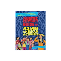 Augsburg Fortress Publishers Auntie Kristina's Guide to Asian American Activism (inbunden, eng)
