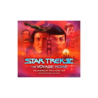 Titan Books Ltd Star Trek IV: The Voyage Home  The Making of the Classic Film (inbunden, eng)