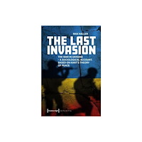 Transcript Verlag The Last Invasion (häftad, eng)