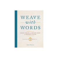 Schiffer Publishing Ltd Weave with Words (inbunden, eng)