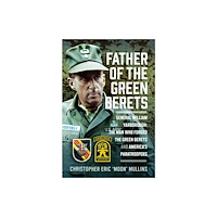Pen & Sword Books Ltd Father of the Green Berets (inbunden, eng)