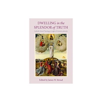 The catholic university of america press Dwelling in the Splendor of Truth (häftad, eng)