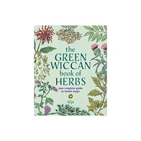 Ryland, Peters & Small Ltd The Green Wiccan Book of Herbs (inbunden, eng)
