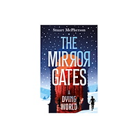 Troubador Publishing The Mirror Gates (häftad, eng)