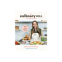 Culinary Hill Inc. The Culinary Hill Cookbook (inbunden, eng)