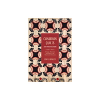 University of british columbia press Canadian Quilts and Their Makers (häftad, eng)