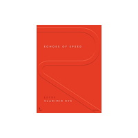 Lannoo Publishers Echoes of Speed (inbunden, eng)