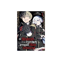 Seven Seas Entertainment, LLC The Misdeeds of an Extremely Arrogant Villain Aristocrat (Manga) Vol. 1 (häftad, eng)