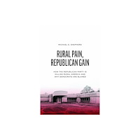 The university of chicago press Rural Pain, Republican Gain (häftad, eng)