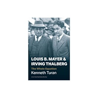 Yale university press Louis B. Mayer and Irving Thalberg (häftad, eng)