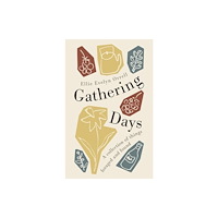 University of wales press Gathering Days (inbunden, eng)