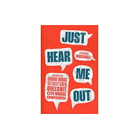 The university of chicago press Just Hear Me Out (inbunden, eng)