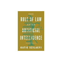 The university of chicago press The Rule of Law After Artificial Intelligence (häftad, eng)