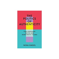 The university of chicago press The Politics of Authenticity (häftad, eng)